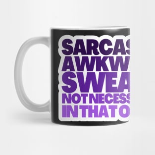 Sarcastic Awkward Sweary Not Necessarily In That Order Mug